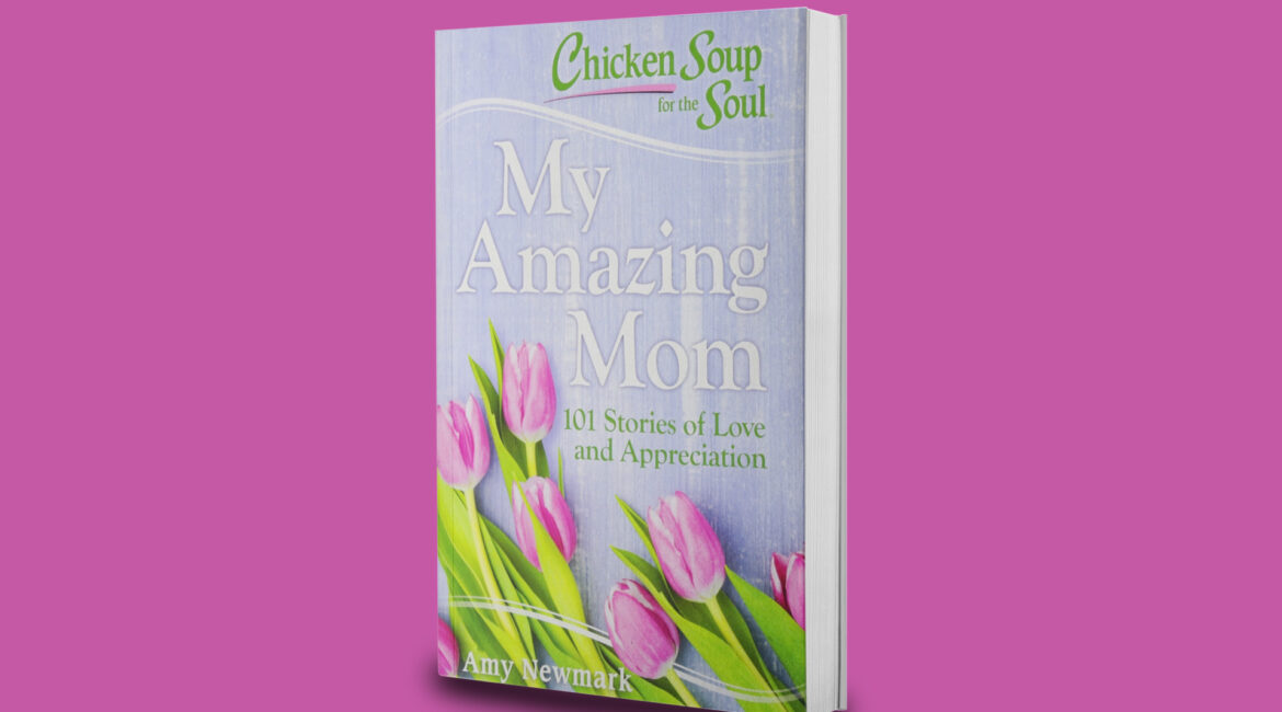 chicken-soup-for-the-soul-my-amazing-mom